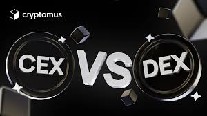 DEX vs CEX: Centralized and Decentralized Exchanges